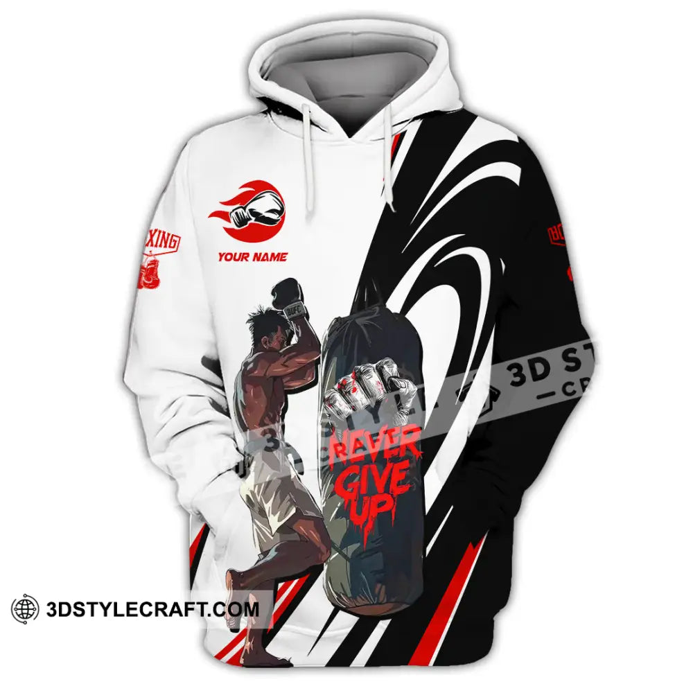 Unisex Shirt Custom Boxing Never Give Up Shirt Hoodie / S T shirt