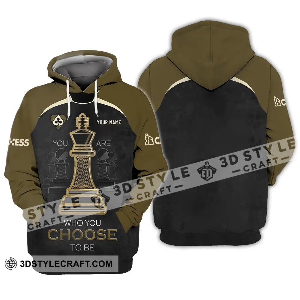 Unisex Shirt - Custom Chess Lover Shirt You Are Who You Choose To Be International Chess Day Hoodie / S T-shirt