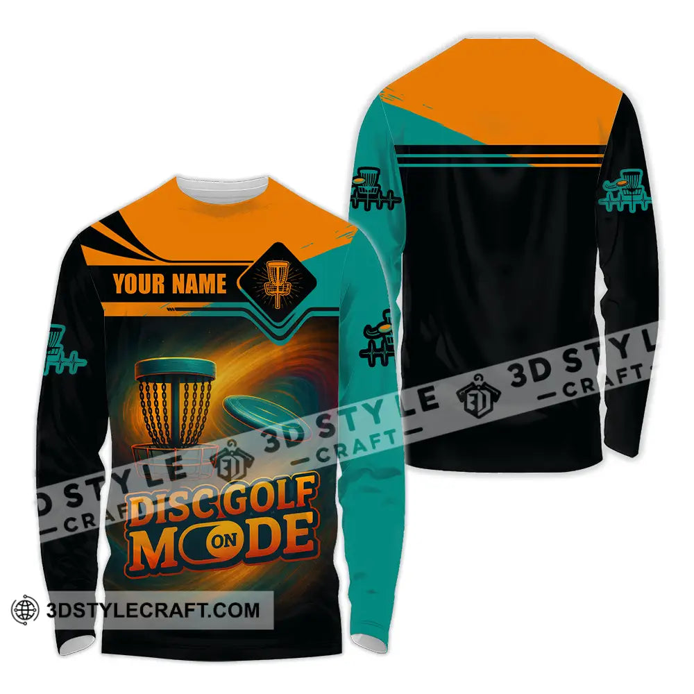 Unisex Shirt Custom Disc Golf Mode On Shirt Long Sleeve Shirt / S T shirt
