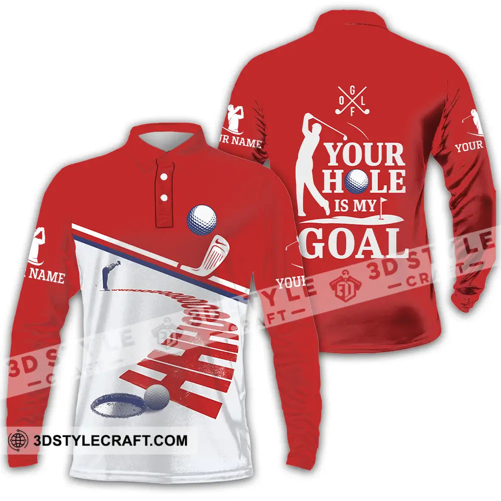 Unisex Shirt - Custom Golf Your Hole Is My Goal Shirt Long Sleeve Polo / S T-shirt