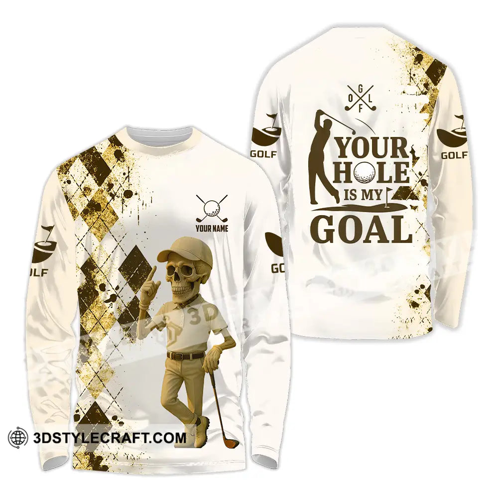 Unisex Shirt - Custom Golf Your Hole Is My Goal Shirt Long Sleeve Shirt / S T-shirt