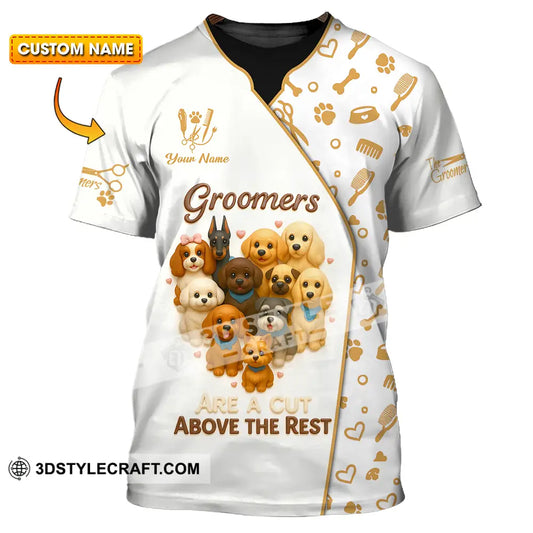 Unisex Shirt Custom Groomers Are A Cut Above The Rest Shirt T shirt