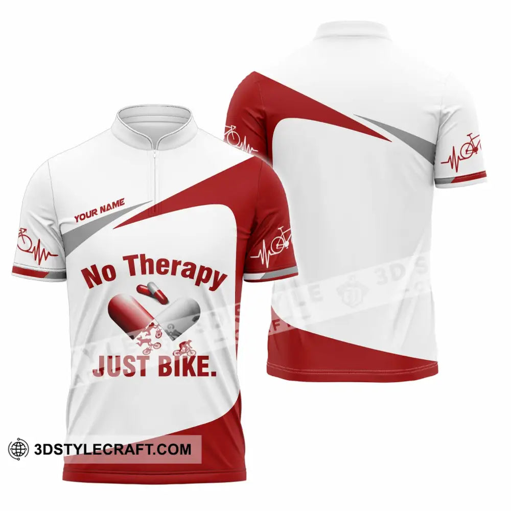 Unisex Shirt - Custom No Therapy Just Bike Shirt Zipper Polo Shirt / S T-shirt