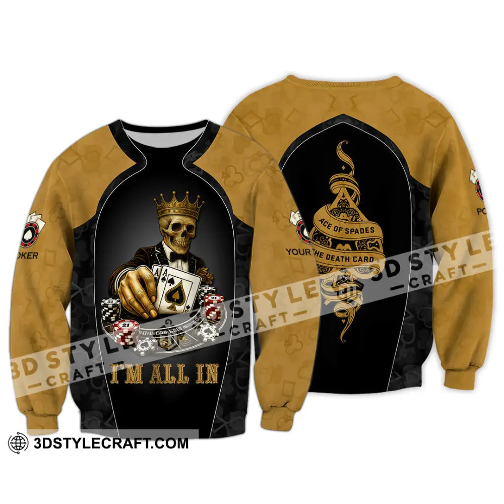 Unisex Shirt - Custom Poker Lover Shirt I’m All In Ace Of Spades The Death Card Long Sleeve / S T-shirt