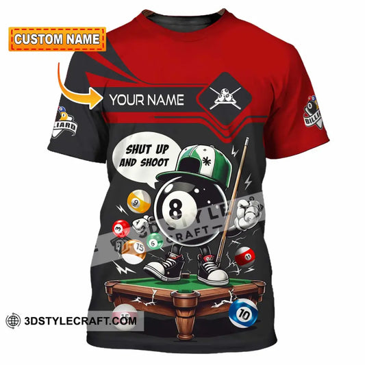Unisex Shirt - Custom Shut Up And Shoot Billiard Shirt T-shirt