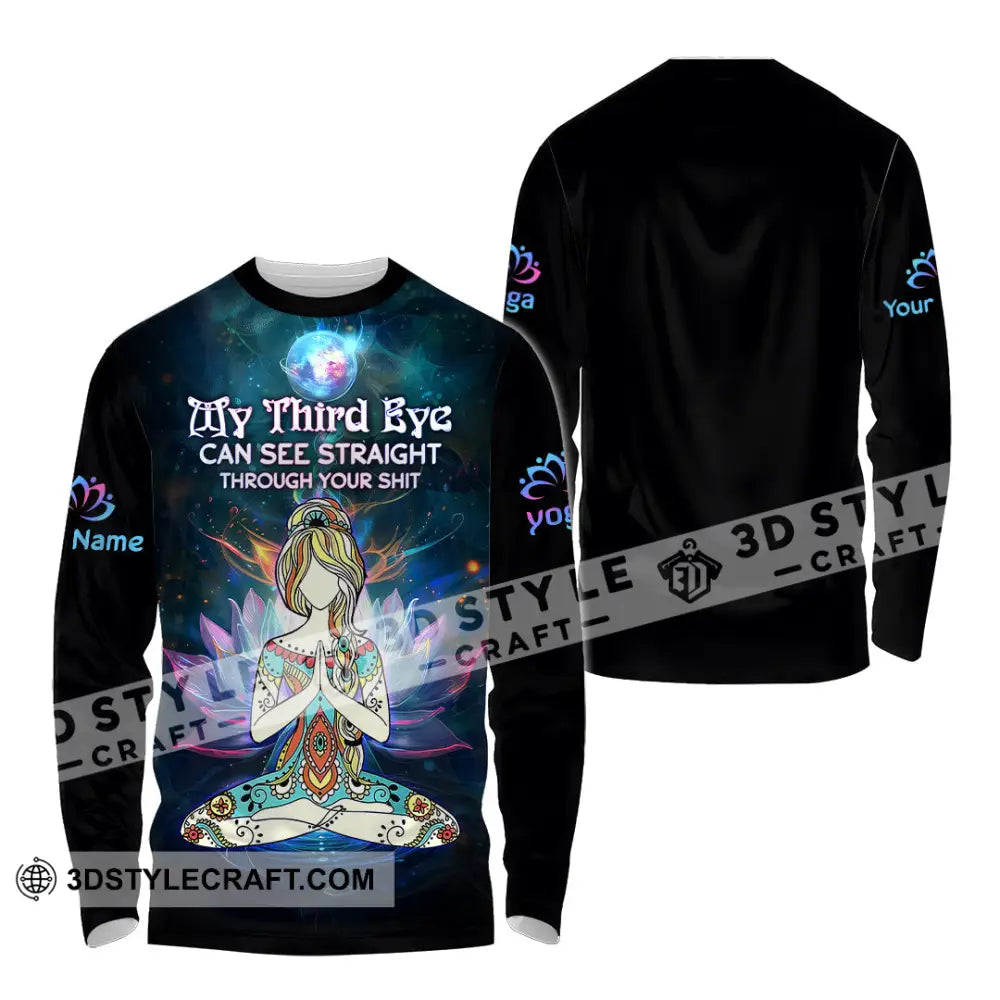 Unisex Shirt - Custom Text Yoga Shirt My Third Eyes Can See Straight Through Long Sleeve Shirt / S T-shirt