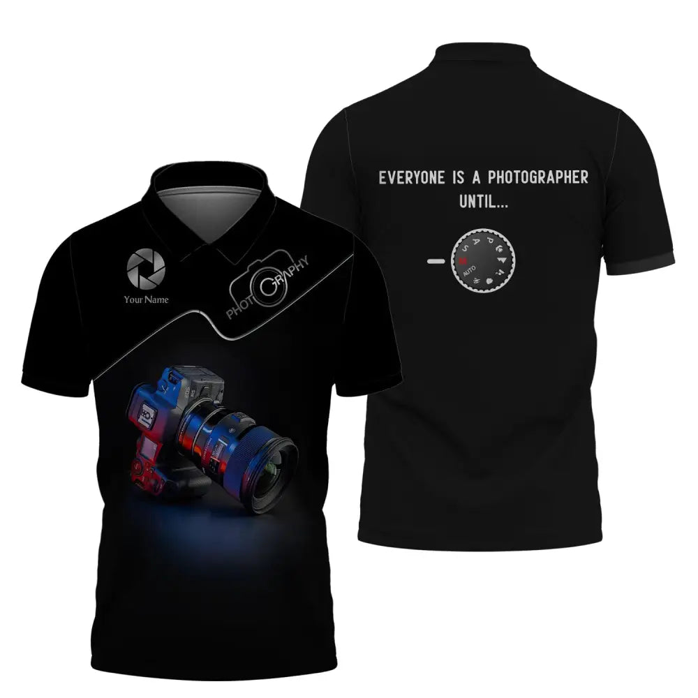 Unisex Shirt Photographer Everyone Is A Until T-Shirt For Photographers Polo / S T-Shirt