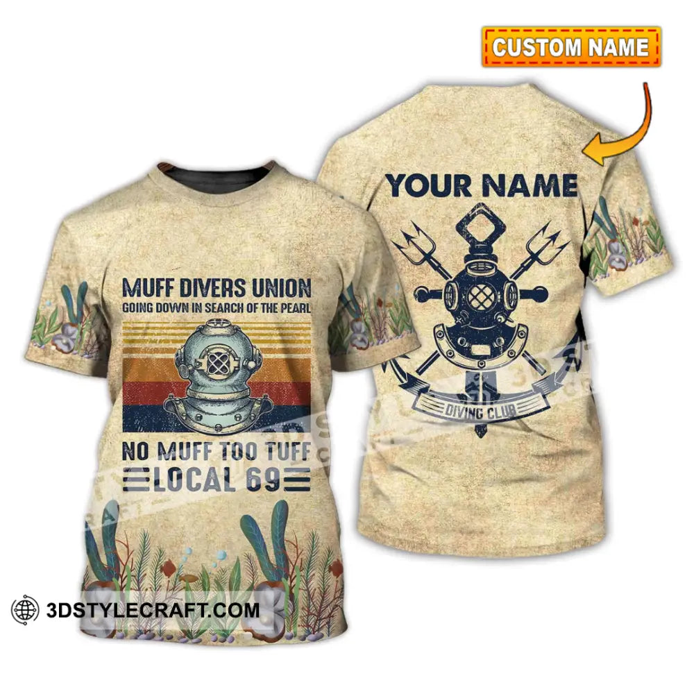 Man Shirt - Custom Name T-Shirt Muff Divers Union Going Down In Search Of The Pearl No Too Tuff