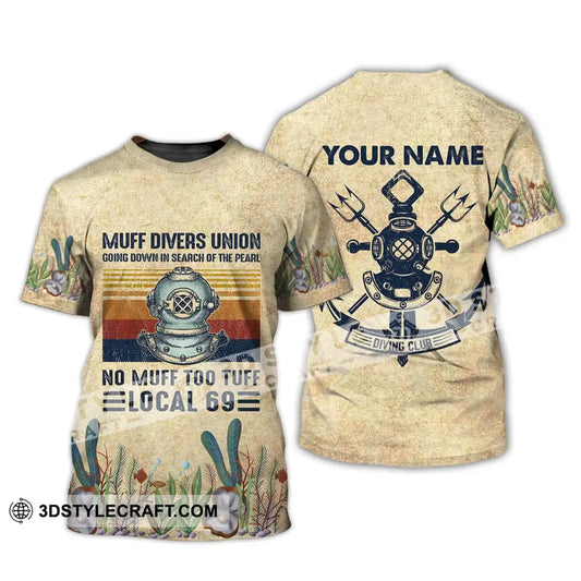 Man Shirt - Custom Name T-Shirt Muff Divers Union Going Down In Search Of The Pearl No Too Tuff