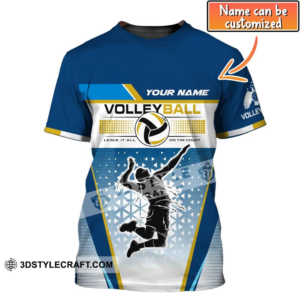 Man Shirt Custom Volleyball Leave It All On The Court T-Shirt For Team Gift Players