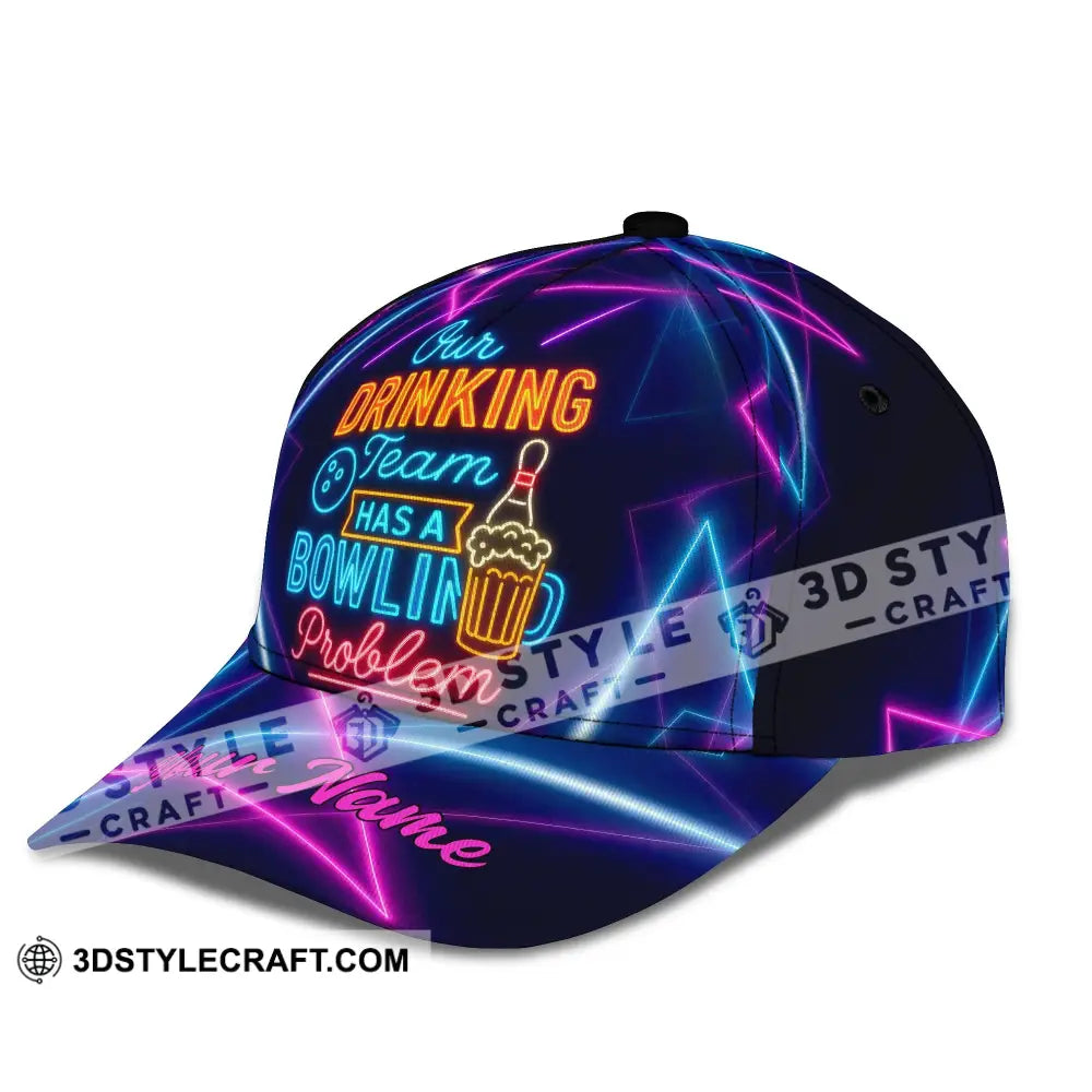 Personalized Cap Customized Classic Cap Our Drinking Team Has A Bowling Problem CLASSIC CAP / UNIVERSAL FIT Cap