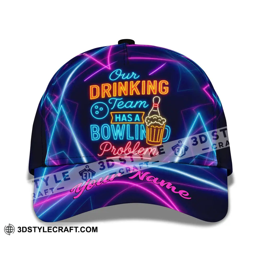 Personalized Cap Customized Classic Cap Our Drinking Team Has A Bowling Problem CLASSIC CAP / UNIVERSAL FIT Cap
