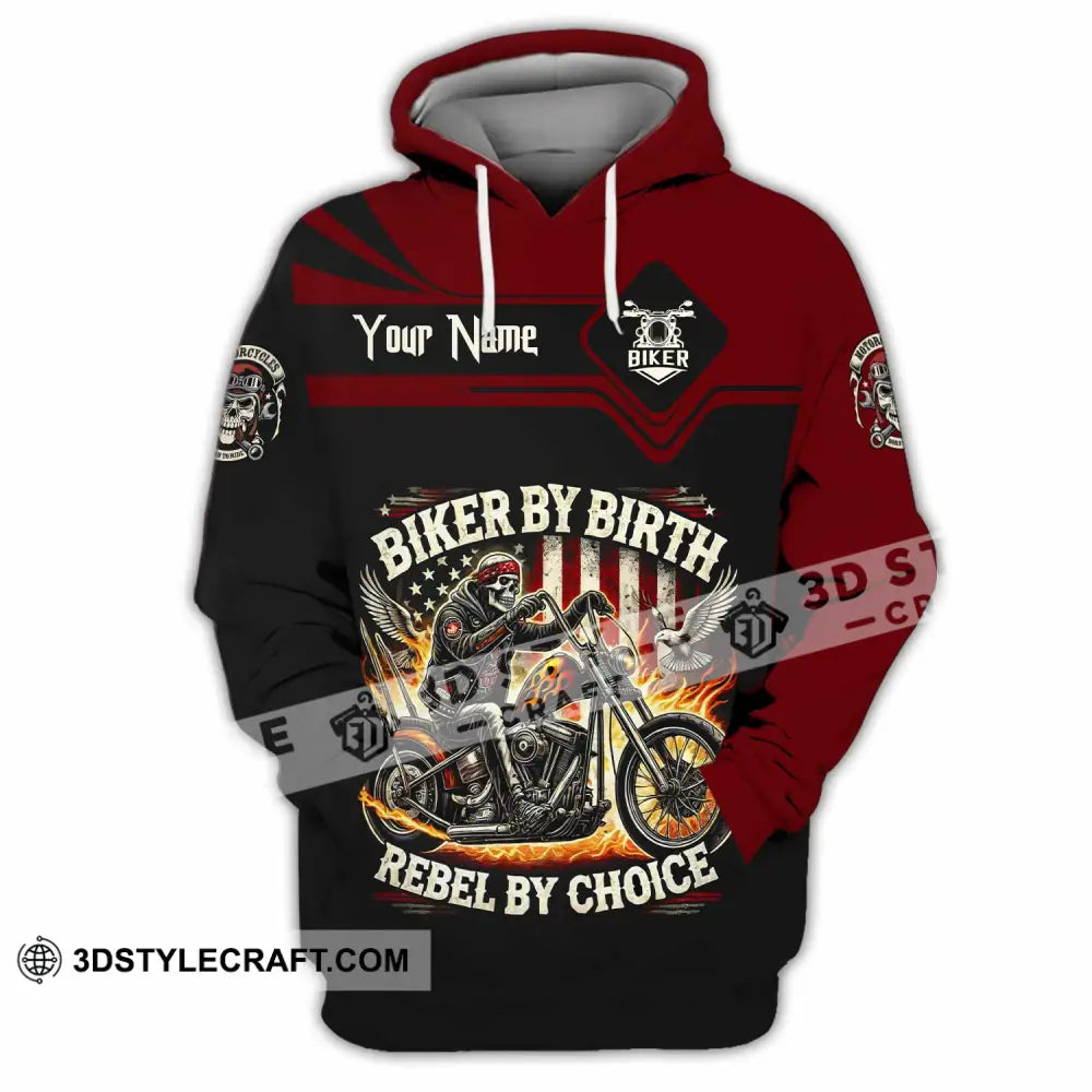 Unisex Shirt Custom Biker By Birth Rebel By Choice Shirt Hoodie / S T shirt