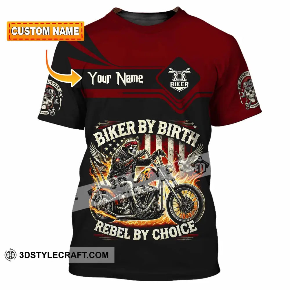 Unisex Shirt Custom Biker By Birth Rebel By Choice Shirt T shirt