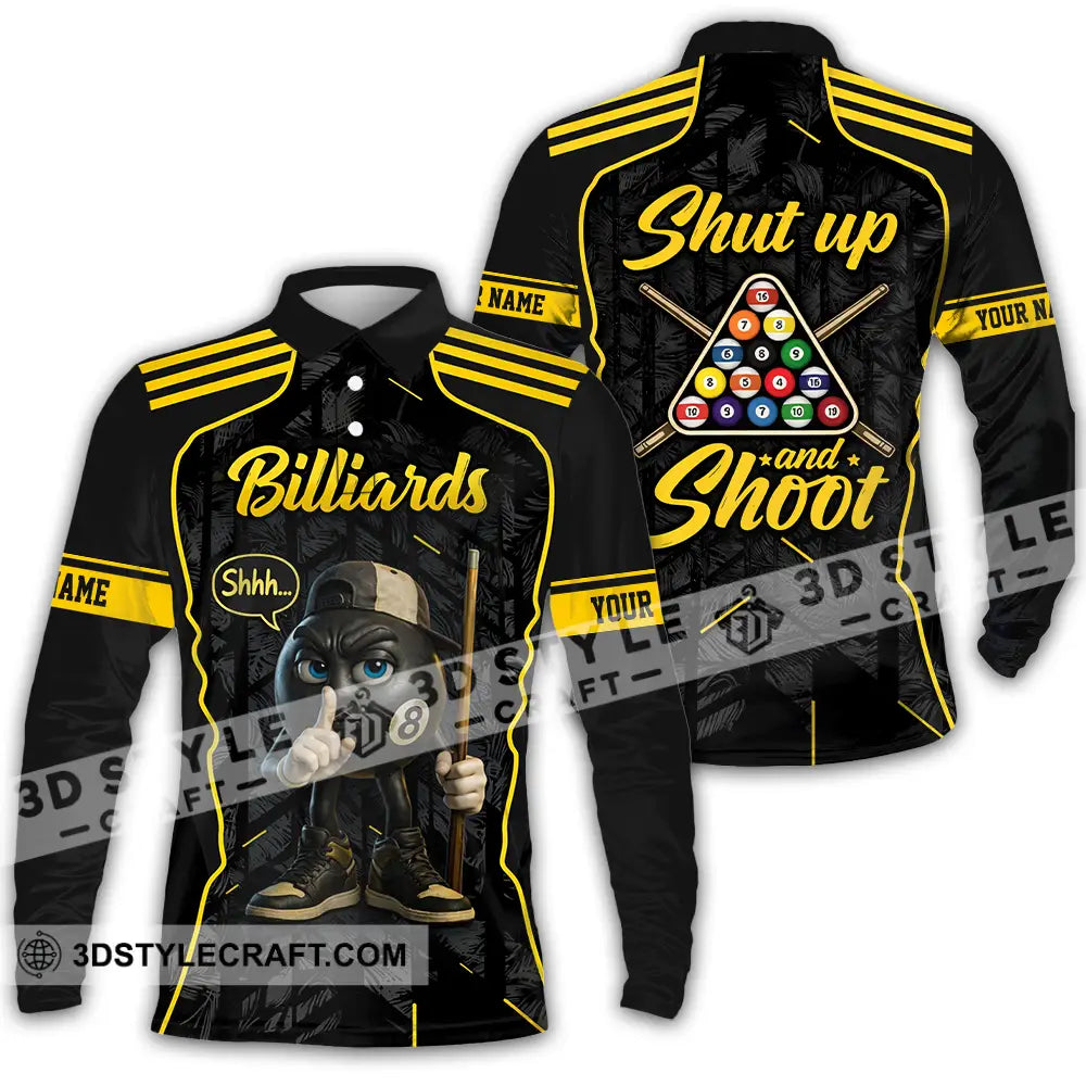 Unisex Shirt - Custom Billiards Shut Up And Shoot 3D Shirt Long Sleeve Polo / S T-shirt