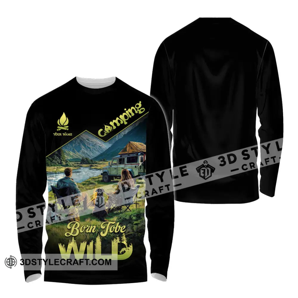 Unisex Shirt - Custom Born To Be Wild Camping Shirt Long Sleeve Shirt / S T-shirt