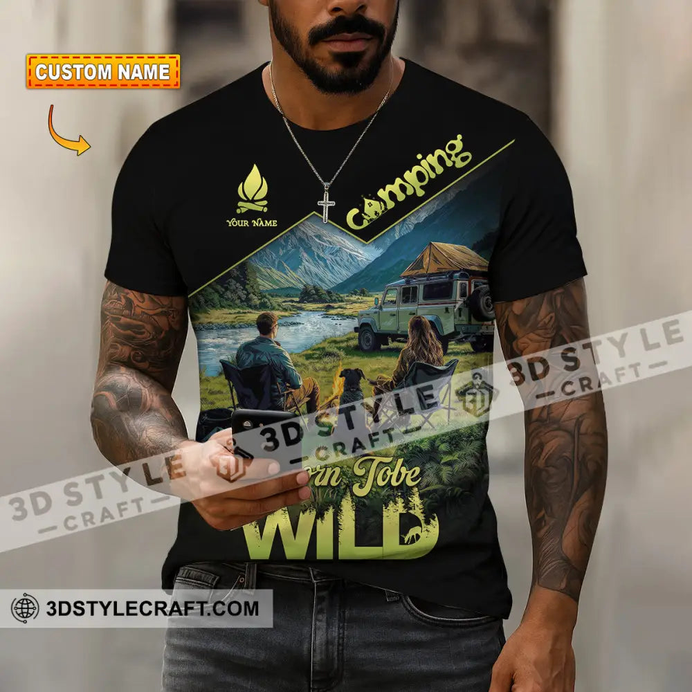 Unisex Shirt - Custom Born To Be Wild Camping Shirt T-shirt