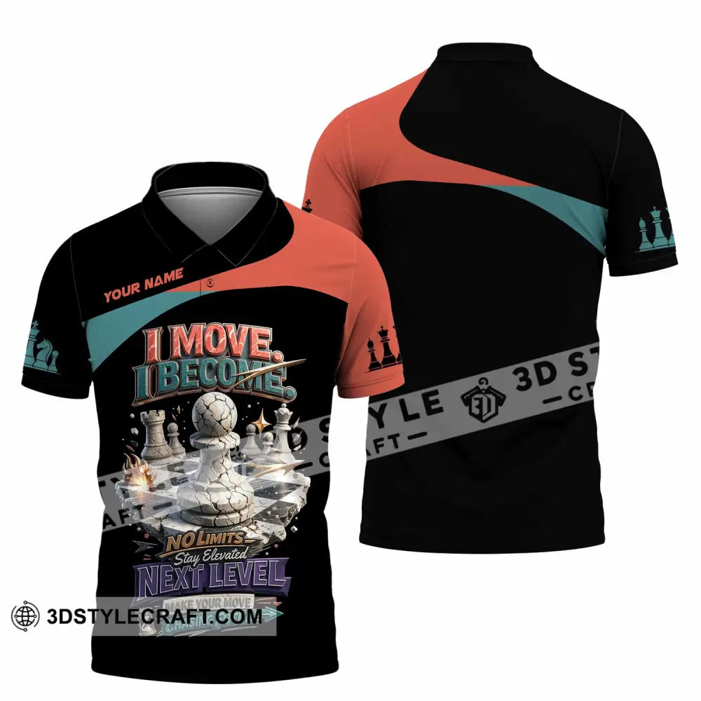 Unisex Shirt - Custom Chess I Move I Become 3D Shirt Polo Shirt / S T-shirt