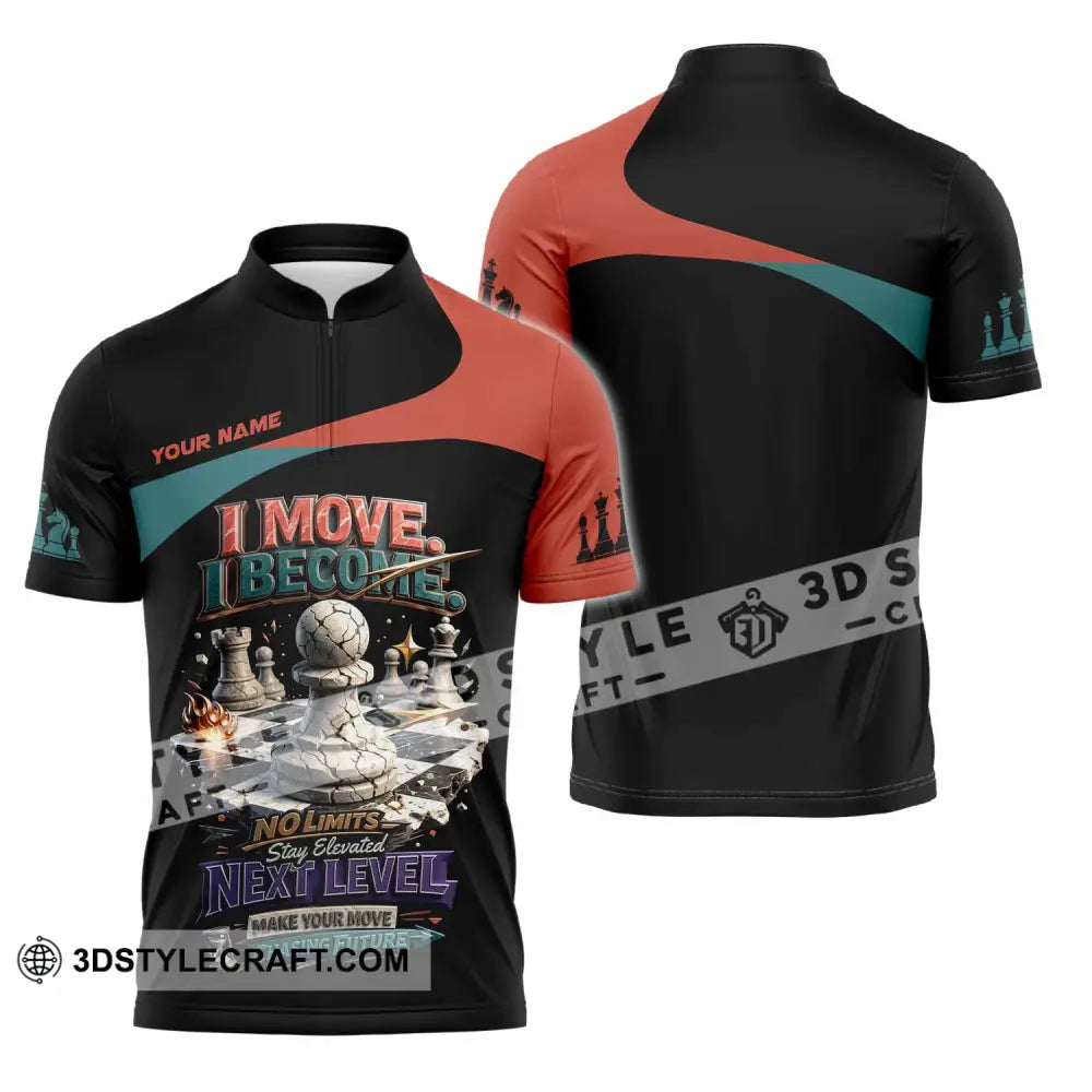 Unisex Shirt - Custom Chess I Move I Become 3D Shirt Zipper Polo Shirt / S T-shirt