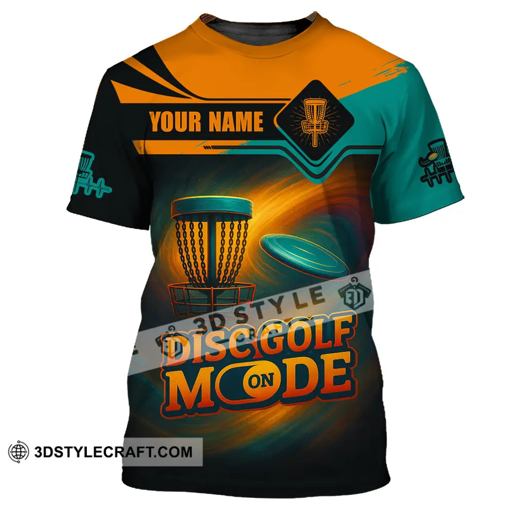 Unisex Shirt Custom Disc Golf Mode On Shirt T Shirt / S T shirt