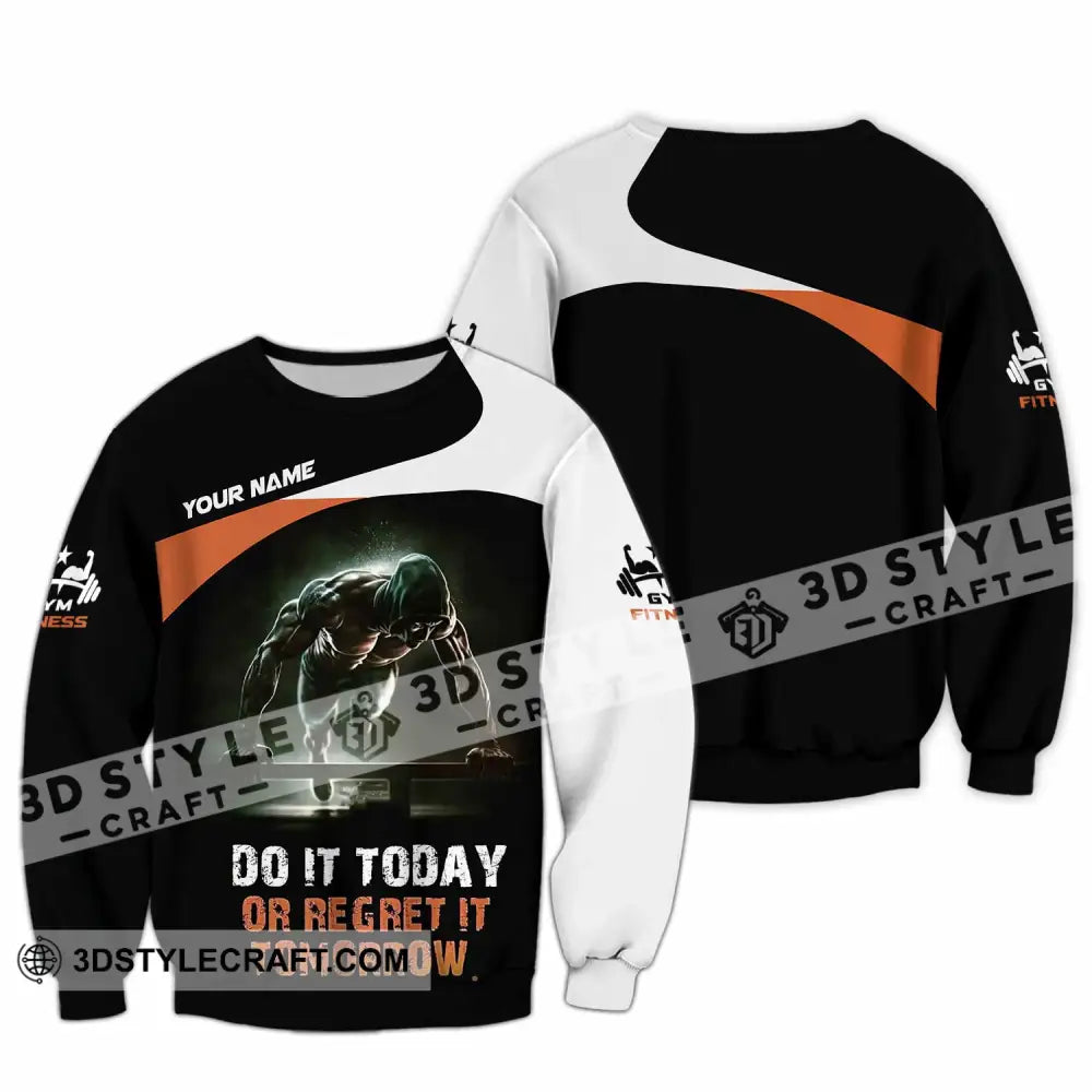 Unisex Shirt - Custom Do It Today Or Regret It Tomorrow Sporty Shirt Long Sleeve / S T-shirt