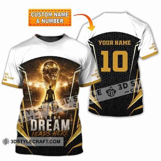 Unisex Shirt - Custom Every Dream Leads Here Shirt style option 1