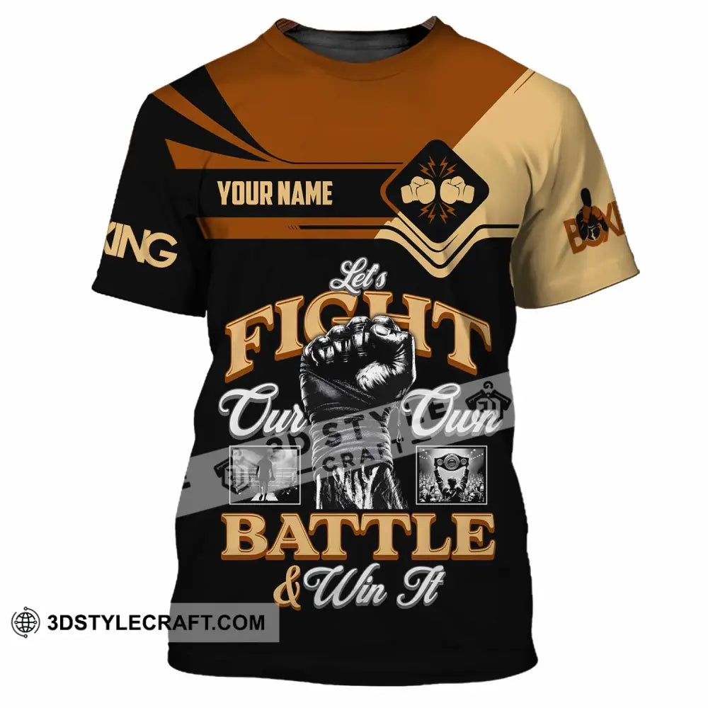 Unisex Shirt - Custom Fight Our Own Battles And Win Shirt T-Shirt / S T-shirt