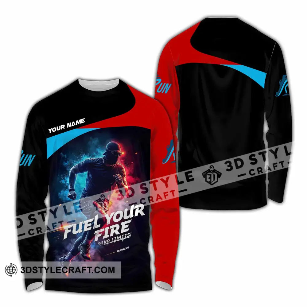 Unisex Shirt - Custom Fuel Your Fire 3D Shirt Long Sleeve Shirt / S T-shirt