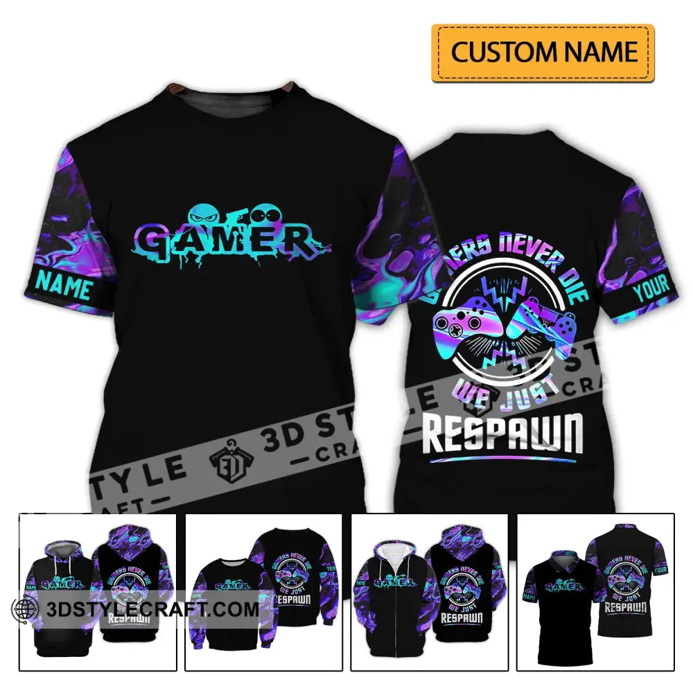 Unisex Shirt - Custom Gamer Name T-Shirt Game Never Die We Just Respawn T-Shirt