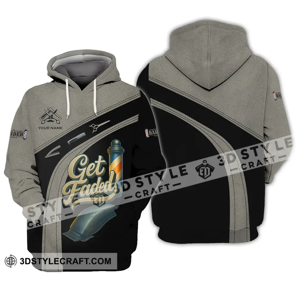 Unisex Shirt Custom Get Faded Barber Shirt Hoodie / S T shirt