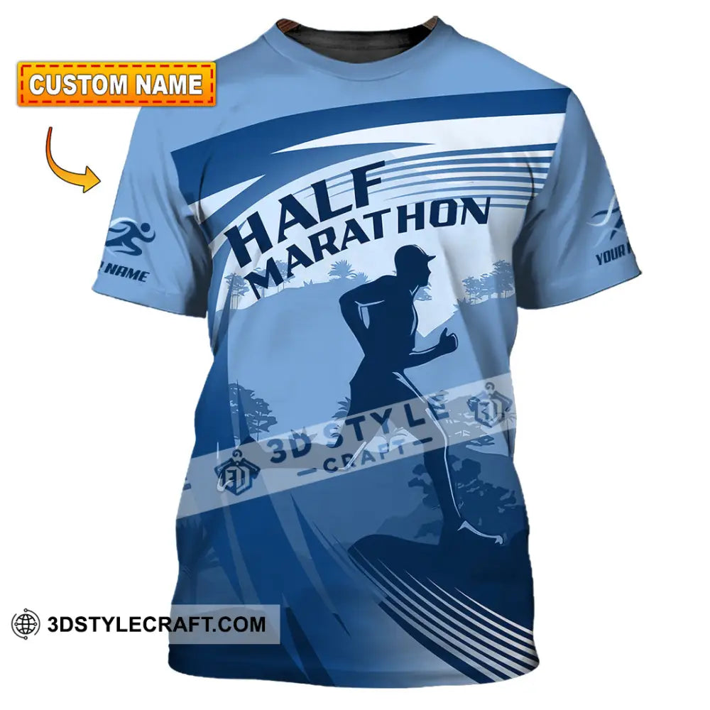 Unisex Shirt - Custom Half Marathon Run 3D Shirt T-shirt