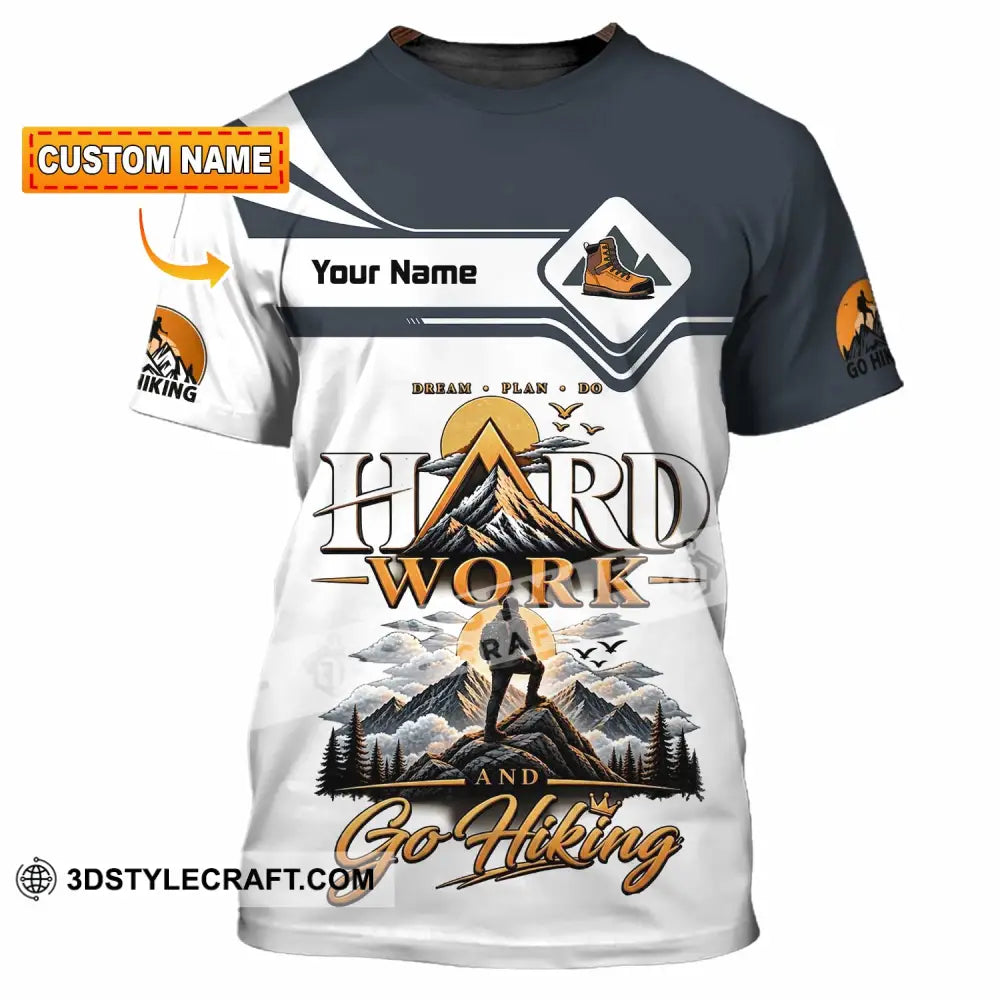 Unisex Shirt - Custom Hard Work And Go Hiking Shirt - T-shirt