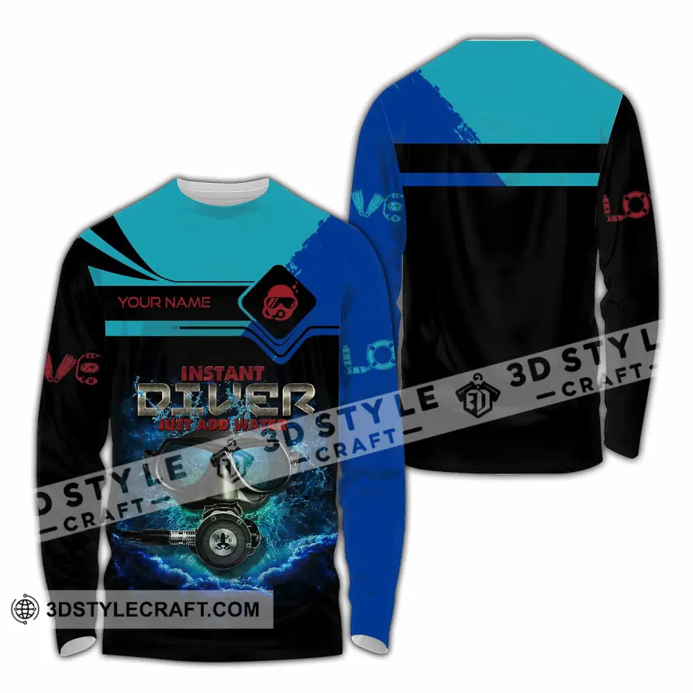 Unisex Shirt - Custom Instant Diver Just Add Water Scuba Diving Diver Shirt Long Sleeve Shirt / S T-shirt