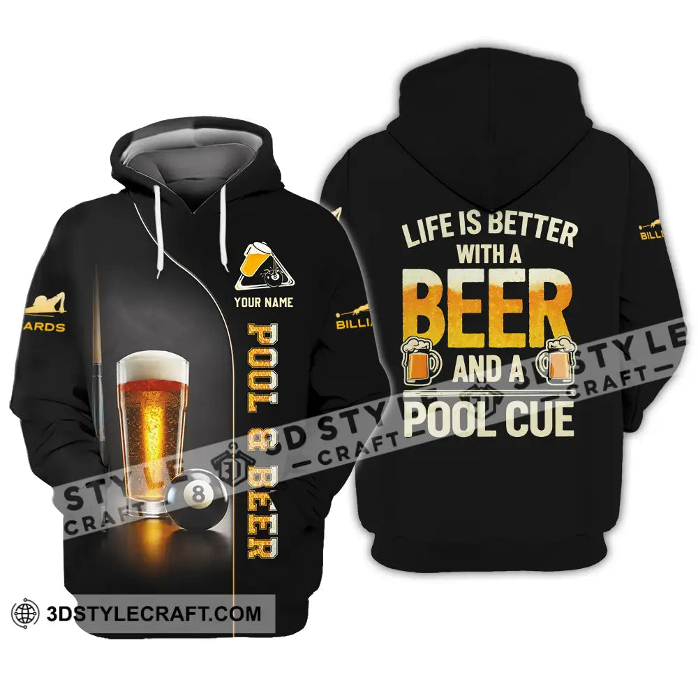 Unisex Shirt - Custom Life Is Better With A Beer And A Pool Cue 3D Shirt Hoodie / S T-shirt
