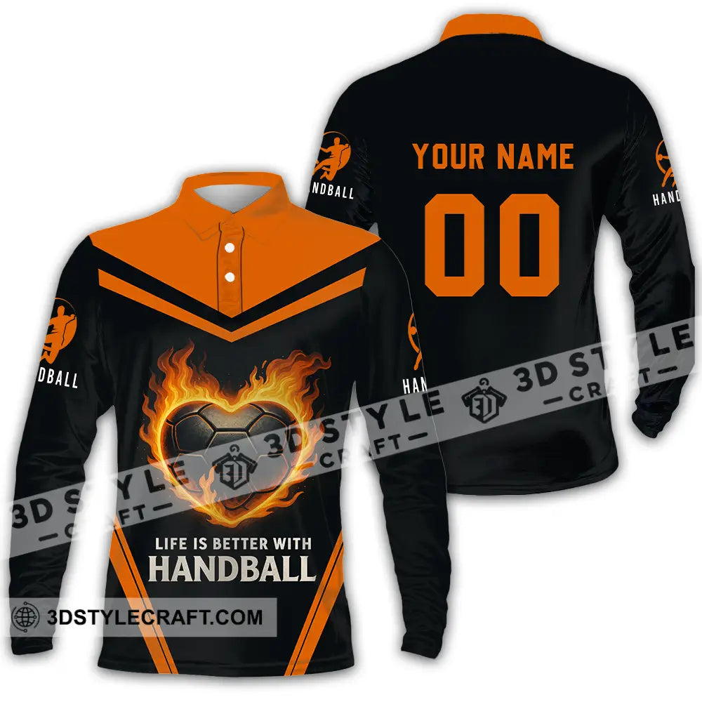 Unisex Shirt - Custom Life Is Better With Handball Shirt Long Sleeve Polo / S T-shirt