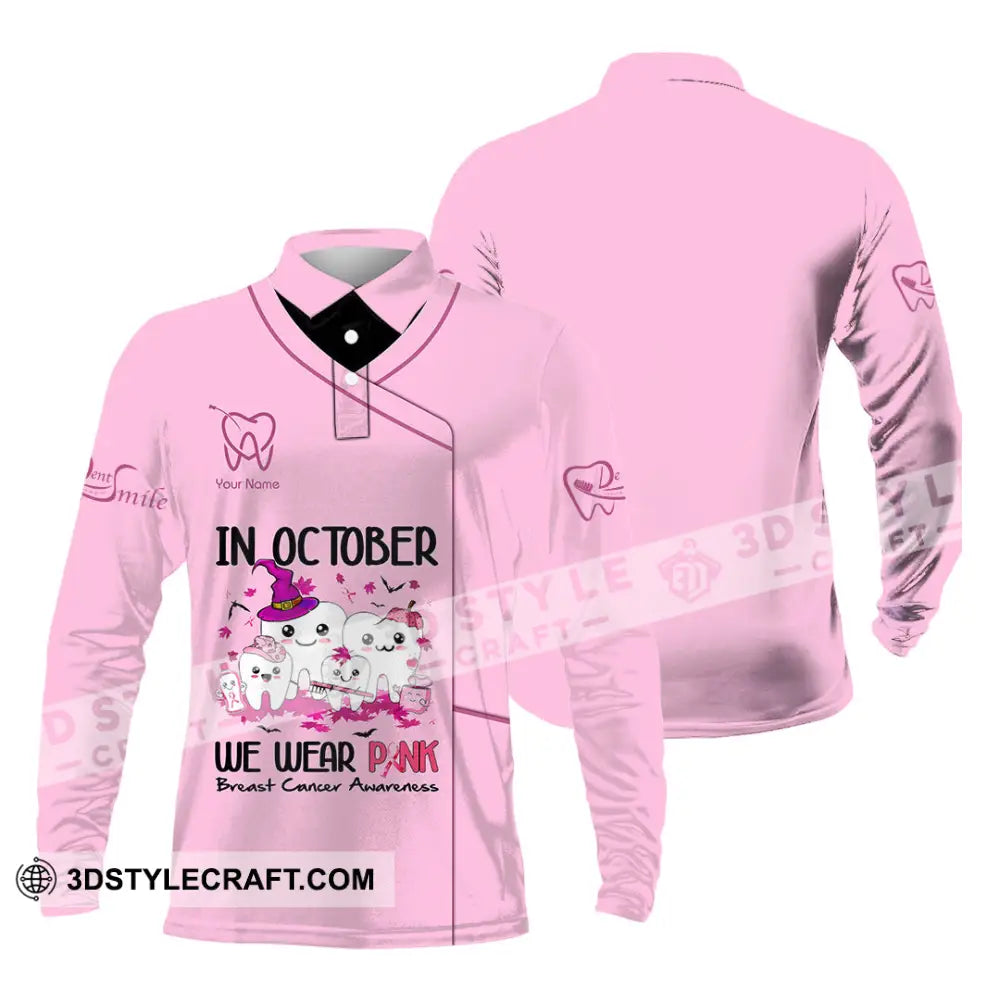 Unisex Shirt Custom Name Dentist Dental T-Shirt Breast Cancer Awareness Long Sleeve Polo / S T-Shirt