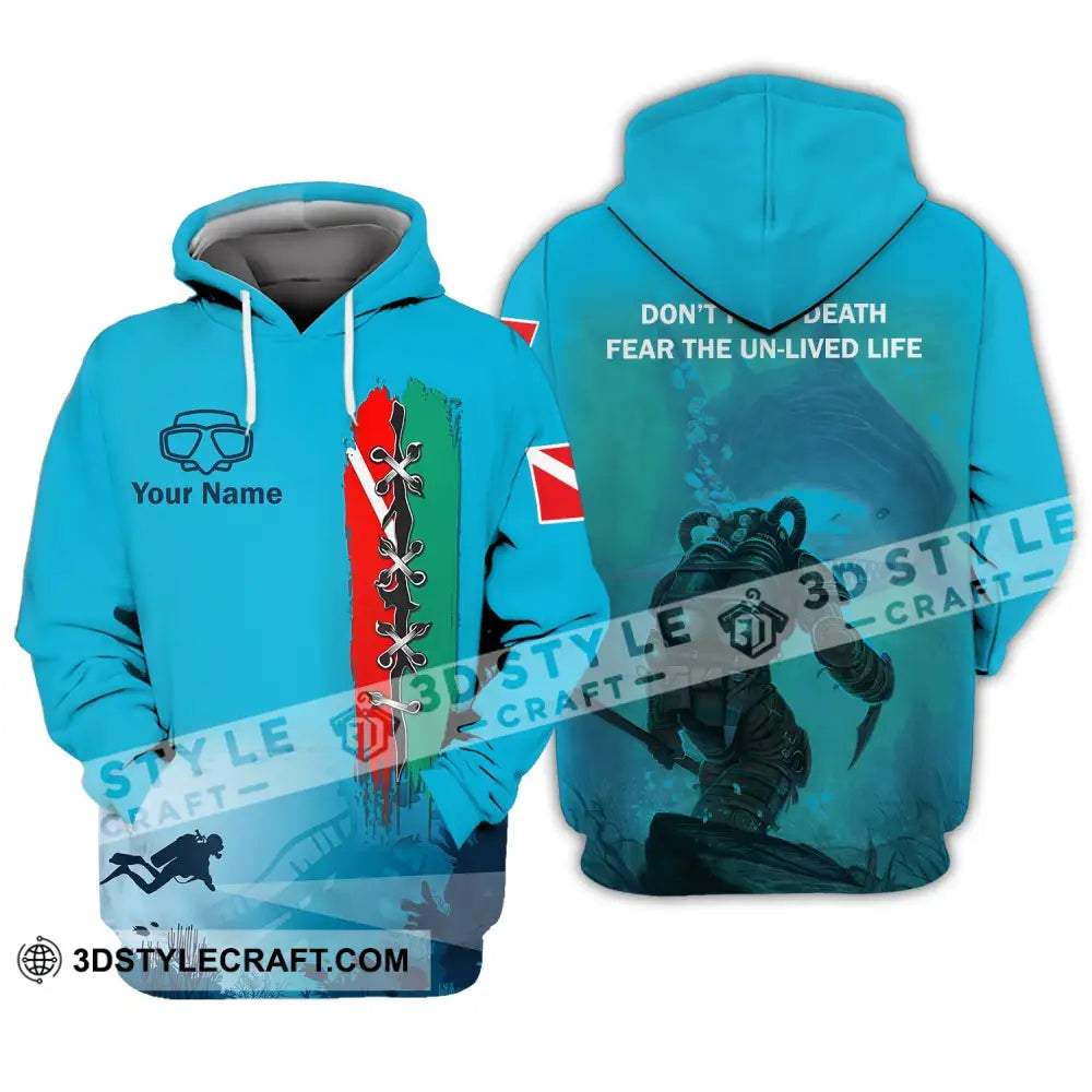 Unisex Shirt - Custom Name Diving T-Shirt Personalized Don’t Fear Death The Un-Live Life Hoodie /