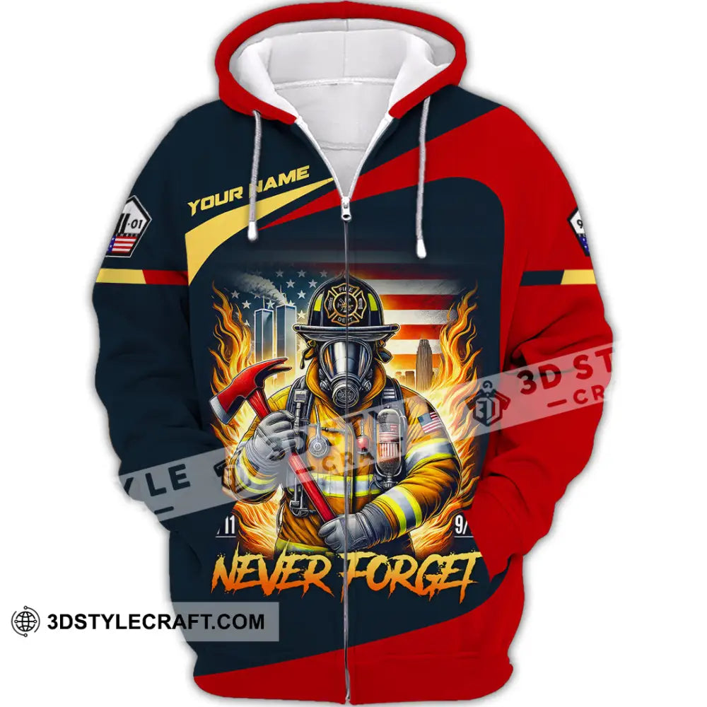 Unisex Shirt Custom Name Firefighter Memorial Fallen Firefighters 911 Zipper Hoodie / S T-Shirt