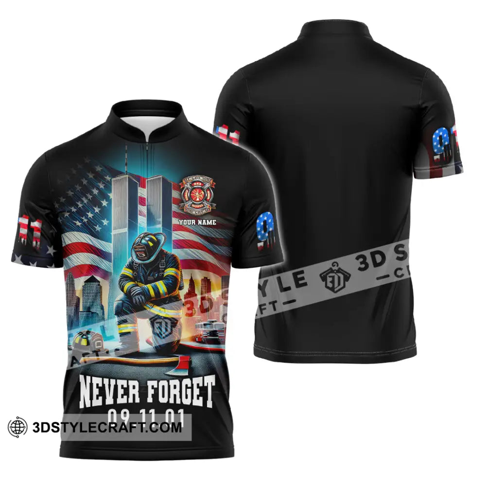 Unisex Shirt Custom Name Firefighter Memorial Fallen Firefighters 911 Zipper Polo / S T-Shirt