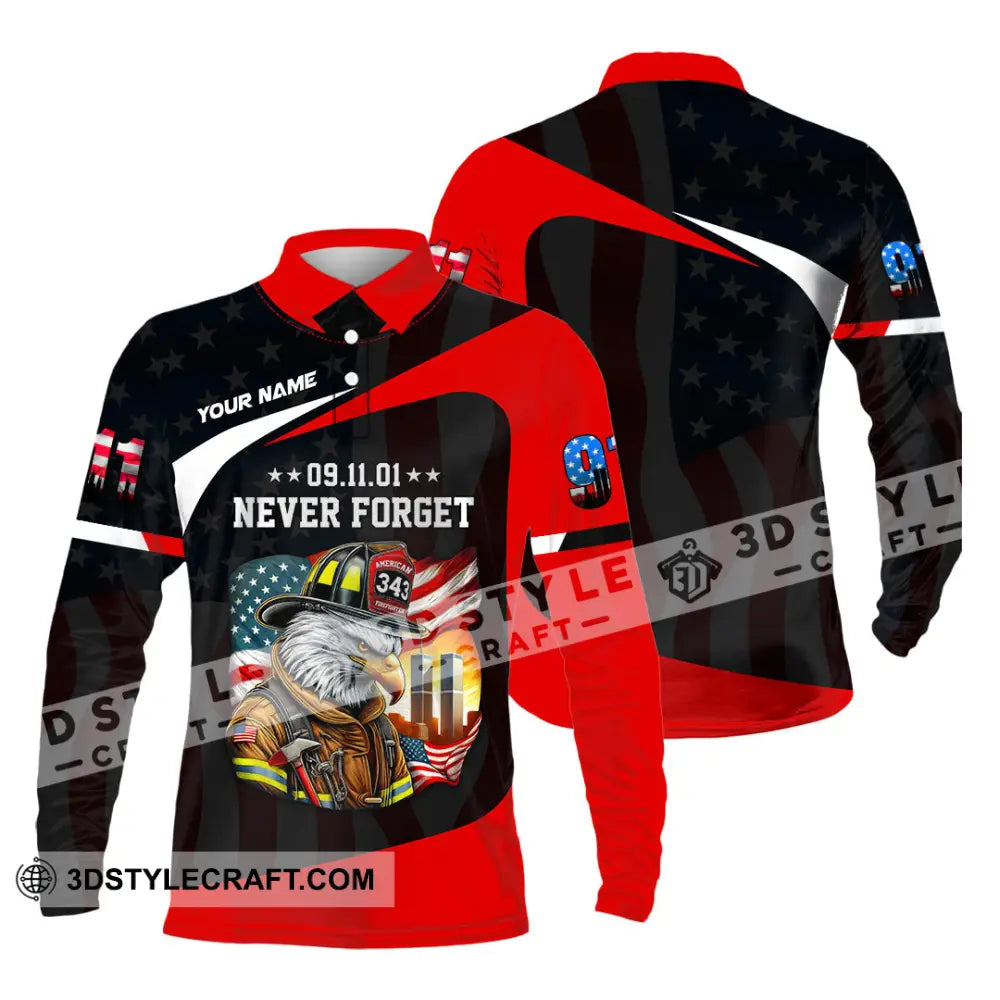 Unisex Shirt Custom Name Firefighter Never Forget 911 Memorial Long Sleeve Polo / S T-Shirt