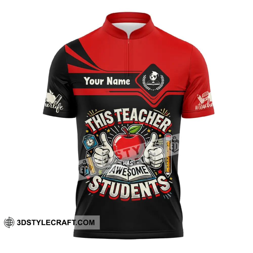 Unisex Shirt Custom Name For Teacher Life Tee Back To School Gift Zipper Polo / S T-Shirt