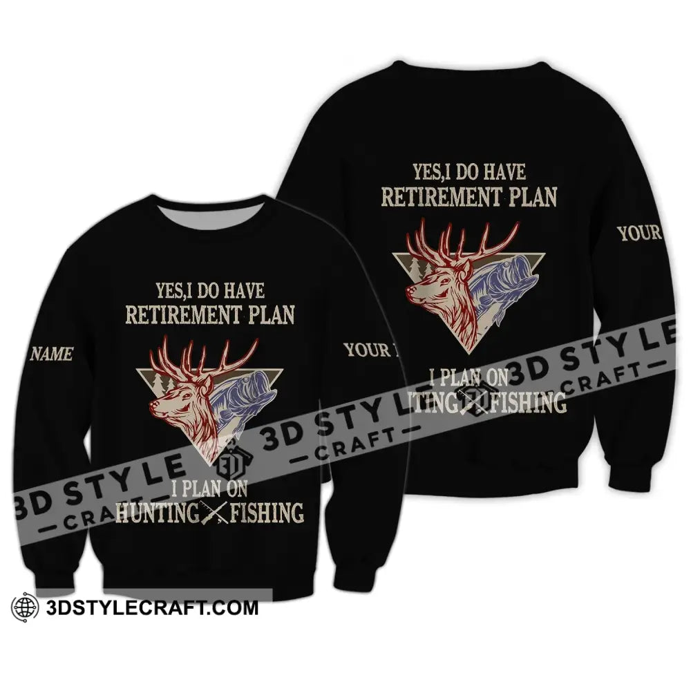 Unisex Shirt - Custom Name Hunting Yes I Do Have A Retirement Plan Long Sleeve / S T-Shirt