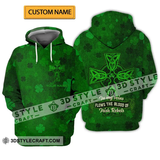Unisex Shirt - Custom Name Shirt - Irish Patrick's Day Gift , Happy Saint Patrick's Day, In My Veins Flows The Blood Of Irish Rebels style option 2