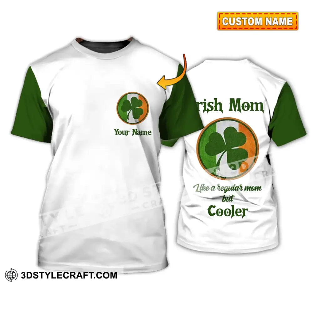 Unisex Shirt - Custom Name Irish Patrick’s Day Gift Happy Saint Mom Like A Regular But Cooler