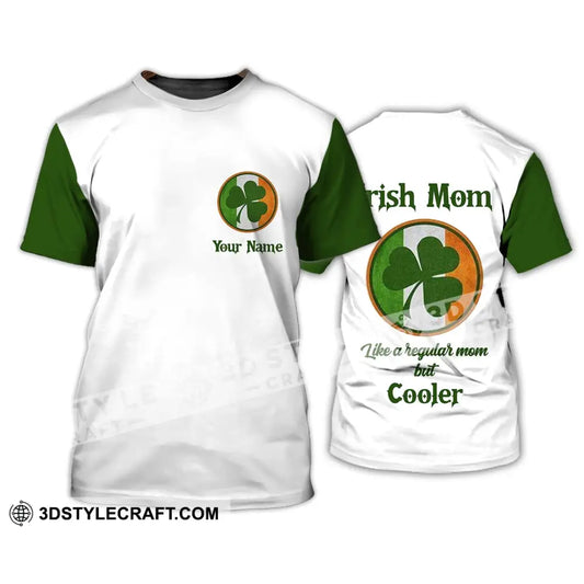 Unisex Shirt - Custom Name Irish Patrick’s Day Gift Happy Saint Mom Like A Regular But Cooler