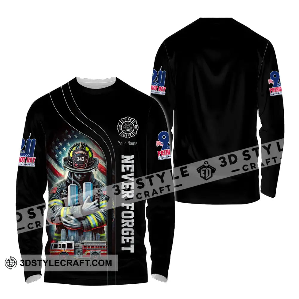 Unisex Shirt Custom Name Never Forget 911 Memorial Firefighter Long Sleeve / S T-Shirt