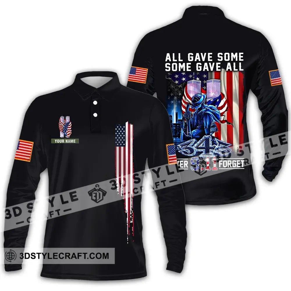 Unisex Shirt - Custom Name Patriot Day 911 All Gave Some Long Sleeve Polo / S T-Shirt