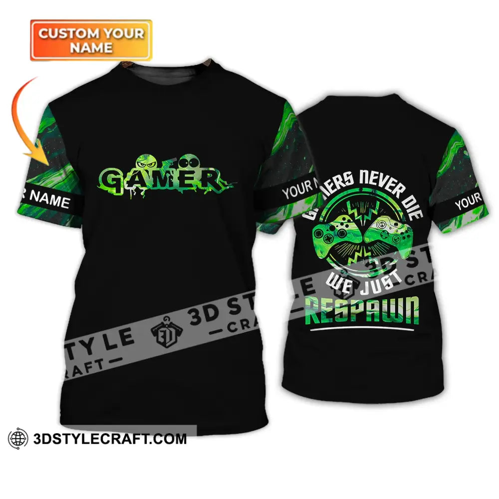 Unisex Shirt - Custom Name T-Shirt Gamers Never Die We Just Respawn T-Shirt