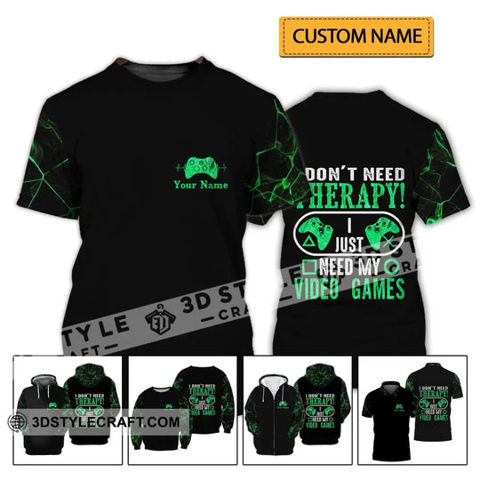 Unisex Shirt - Custom Name T-Shirt, I Don't Need Therapy I Just Need My Video Games style option 2
