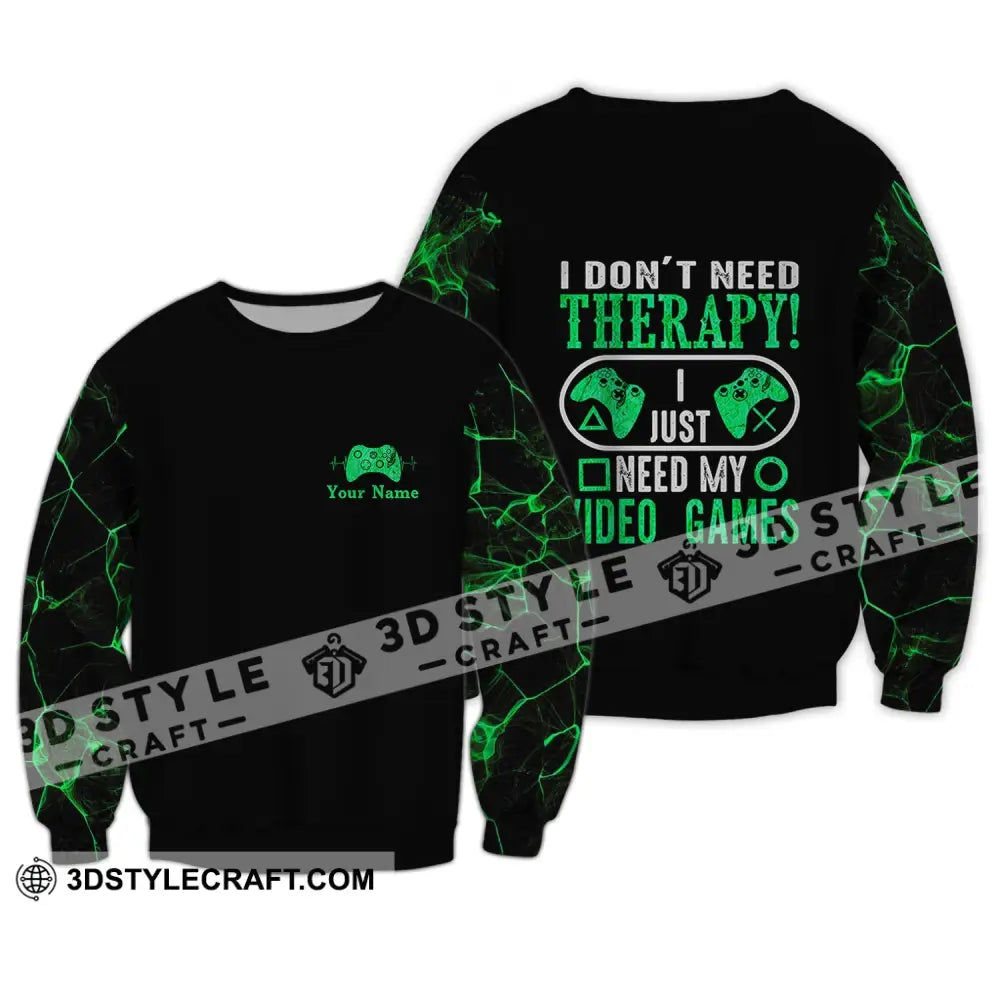 Unisex Shirt - Custom Name T-Shirt I Don’t Need Therapy Just My Video Games Long Sleeve / S T-Shirt